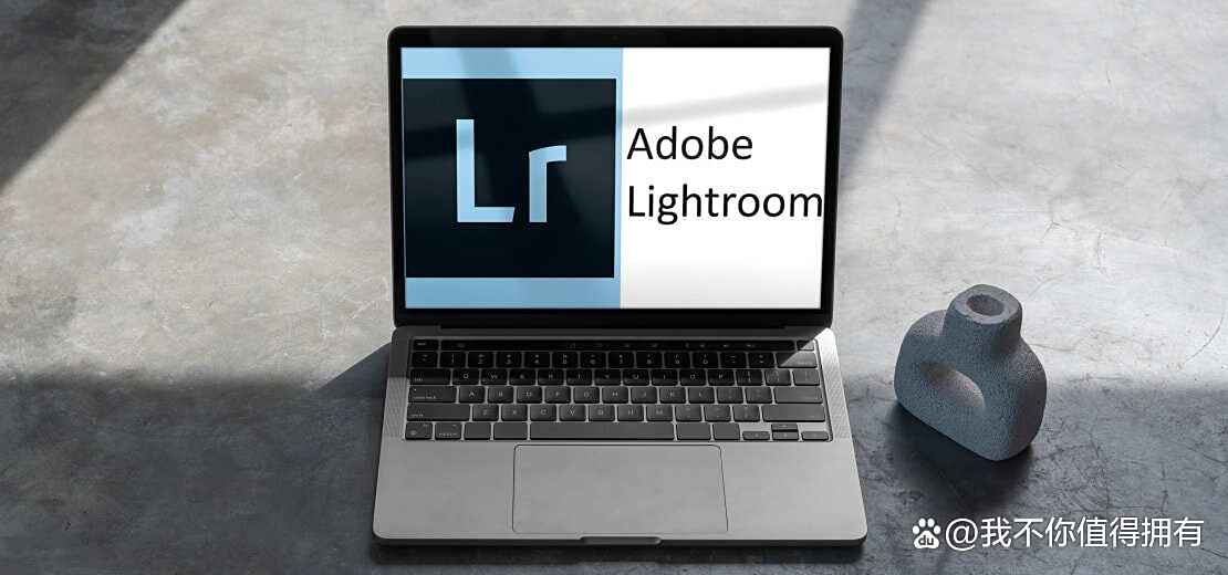 lr是什么软件,adobe lr是什么软件